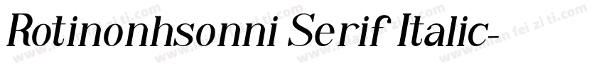 Rotinonhsonni Serif Italic字体转换